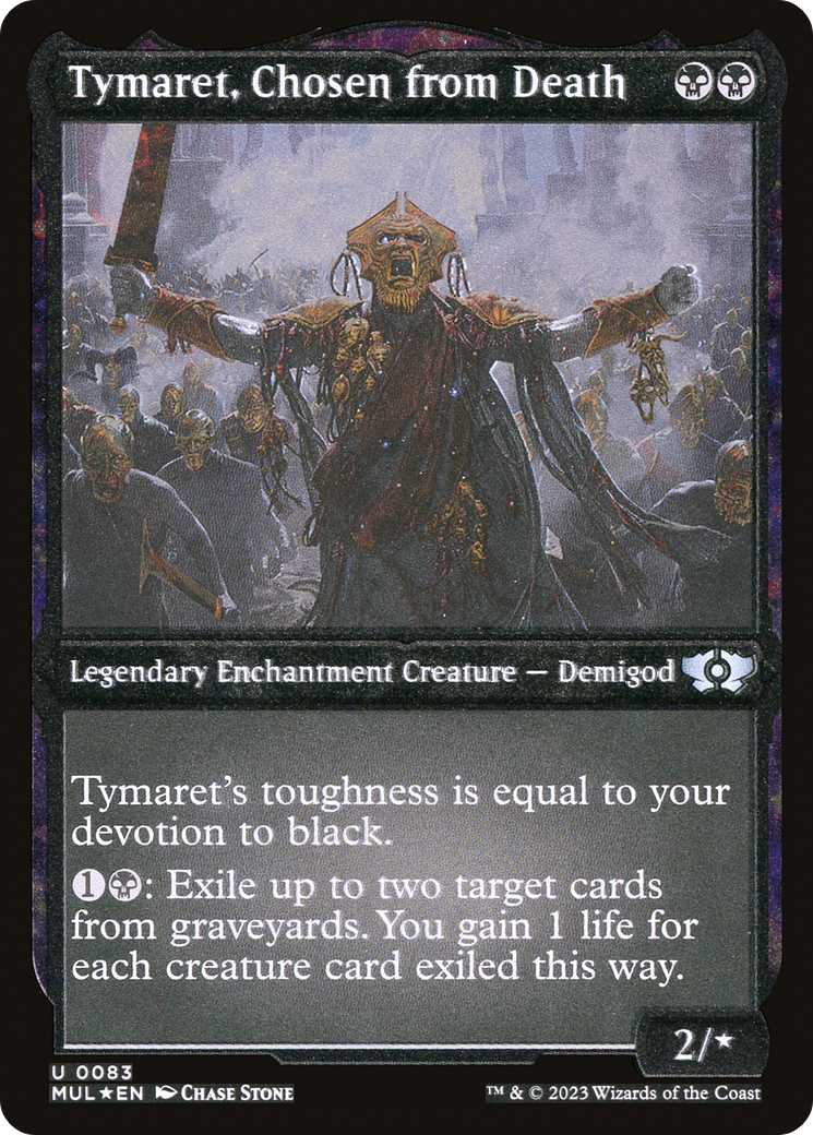 Tymaret, Chosen from Death (Foil Etched)  [Foil]  (MUL-083) - [Multiverse Legends]: (enchantment) - Trinity Hobby