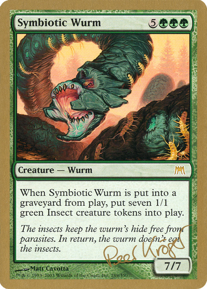 Symbiotic Wurm (Peer Kroger) [World Championship Decks 2003] - Trinity Hobby