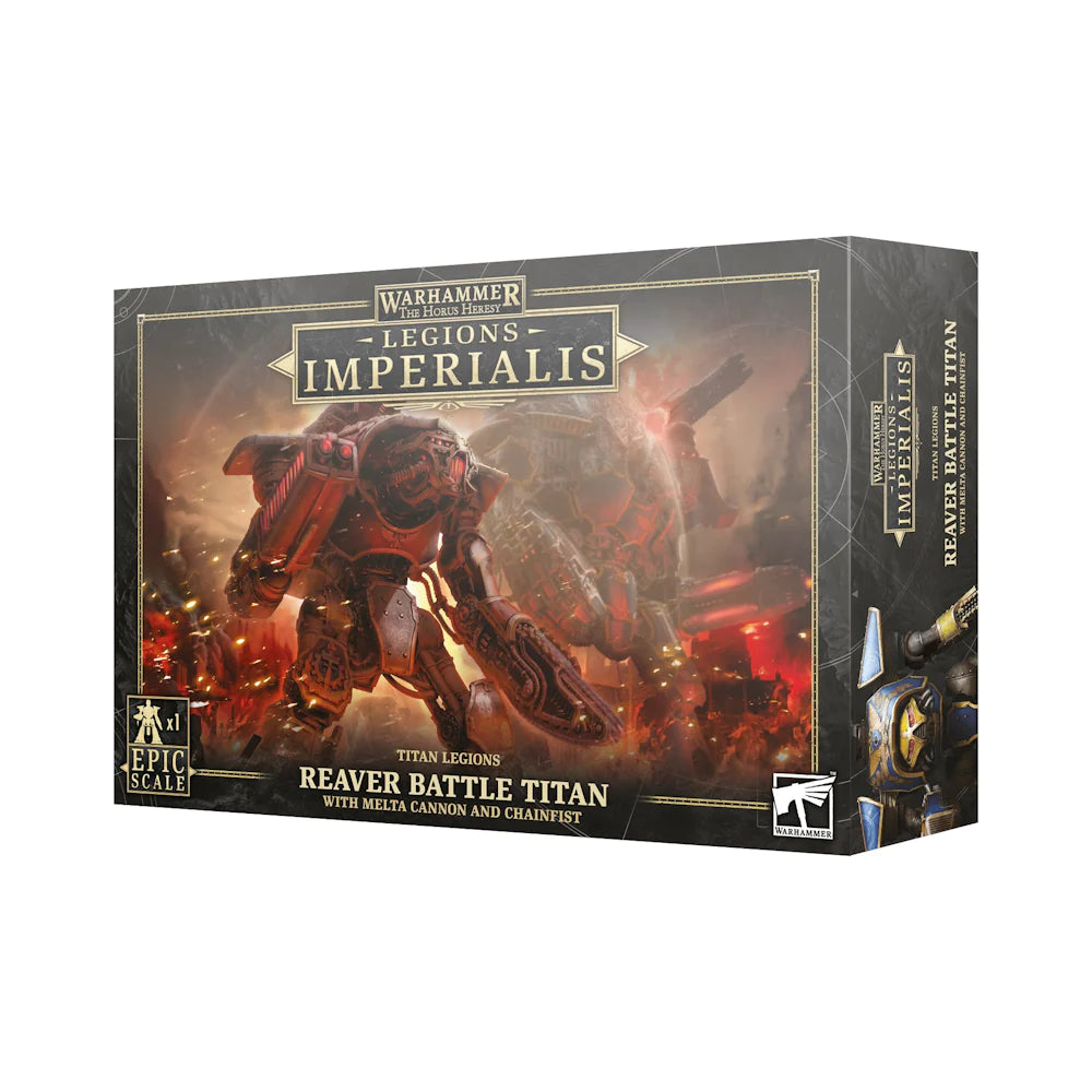Legions Imperialis: REAVER TITAN W/MELTA CANNON & CHAINFIST