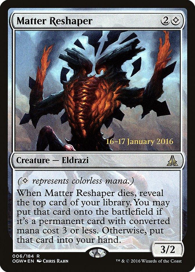 Matter Reshaper [Oath of the Gatewatch Prerelease Promos] - Trinity Hobby