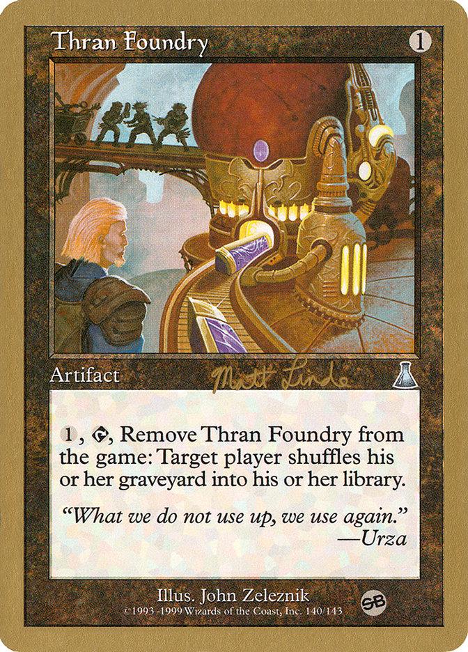 Thran Foundry (Matt Linde) (SB) [World Championship Decks 1999] - Trinity Hobby