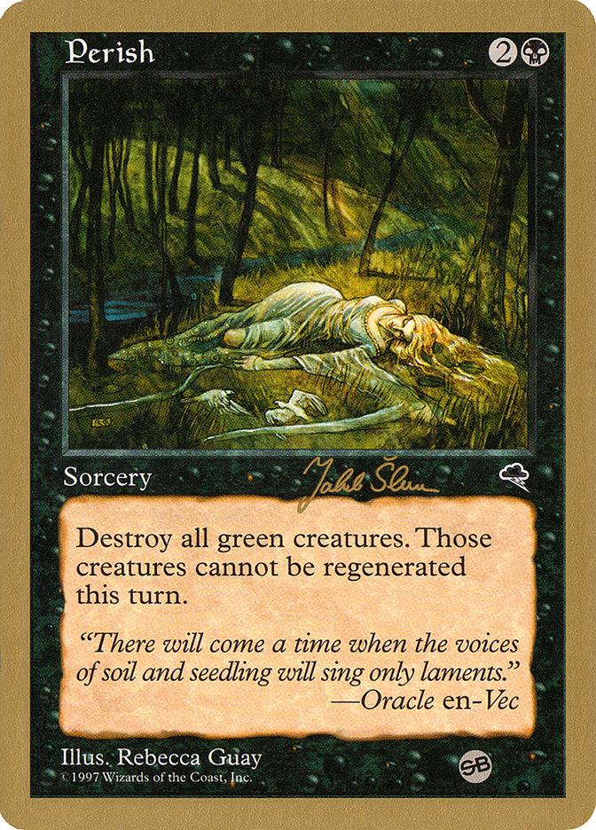 Perish (Jakub Slemr) (SB) [World Championship Decks 1999] - Trinity Hobby