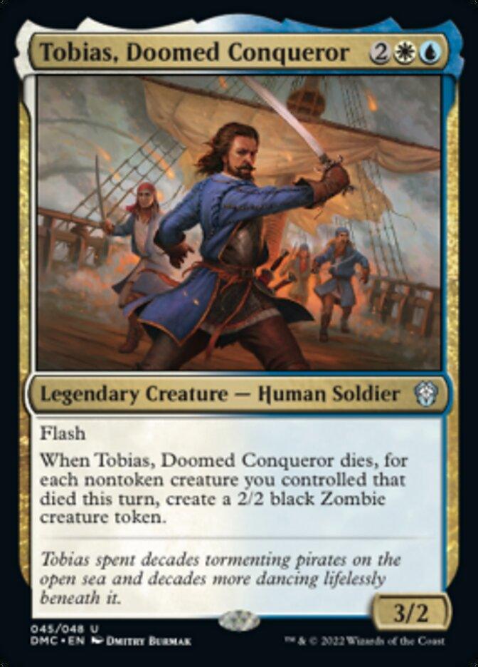 Tobias, Doomed Conqueror [Dominaria United Commander] - Trinity Hobby