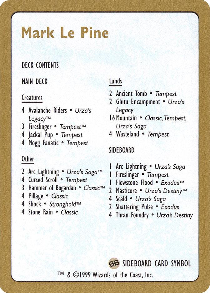 Mark Le Pine Decklist [World Championship Decks 1999] - Trinity Hobby