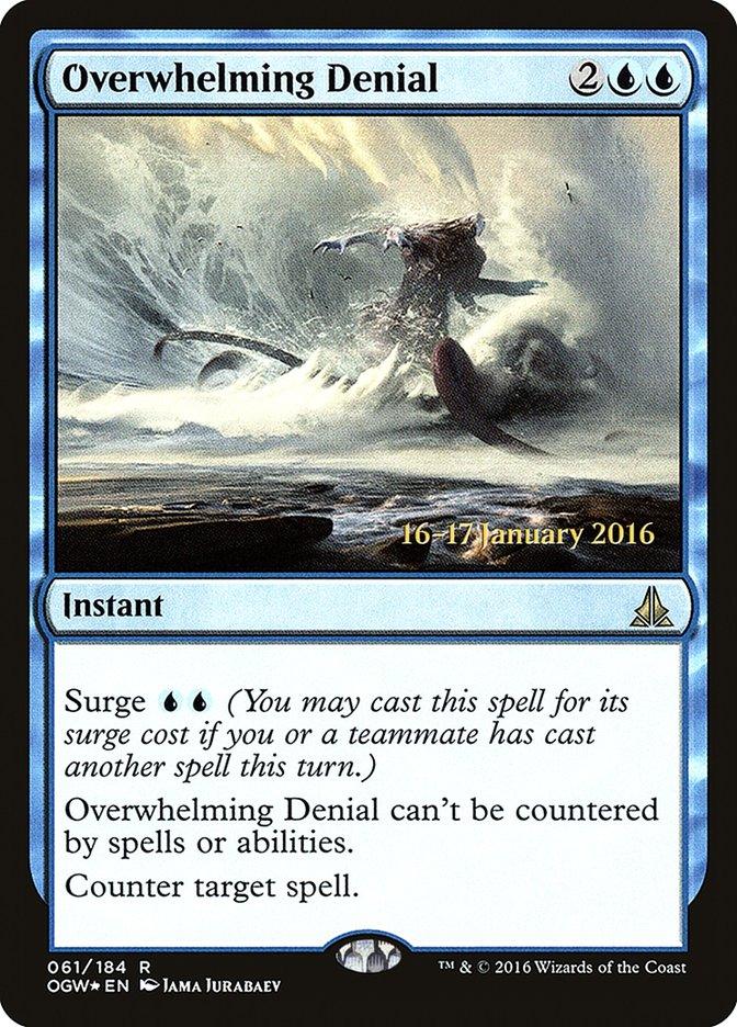 Overwhelming Denial [Oath of the Gatewatch Prerelease Promos] - Trinity Hobby