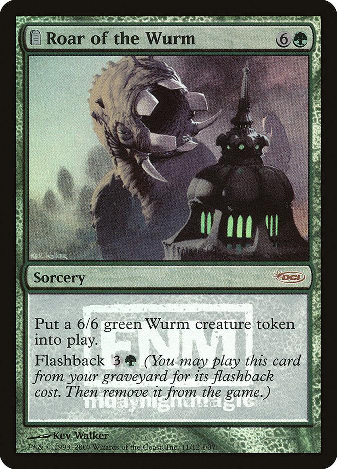 Roar of the Wurm [Friday Night Magic 2007] - Trinity Hobby