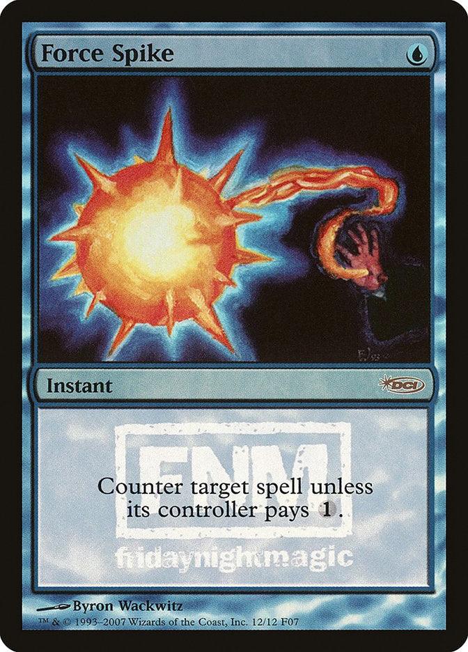 Force Spike [Friday Night Magic 2007] - Trinity Hobby