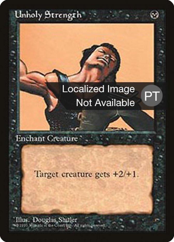 Unholy Strength [Fourth Edition (Foreign Black Border)] - Trinity Hobby