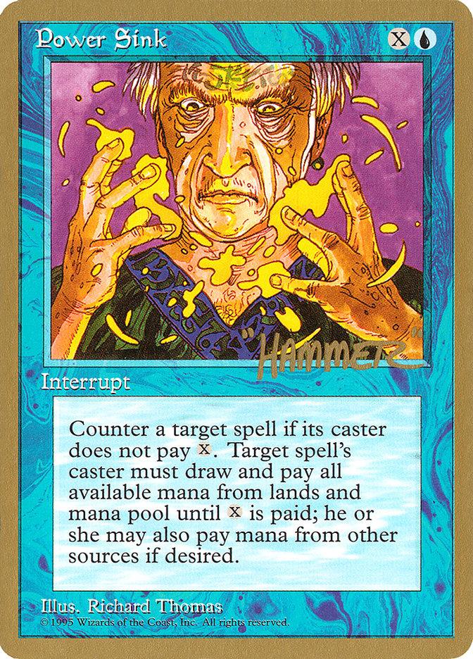 Power Sink (Shawn "Hammer" Regnier) [Pro Tour Collector Set] - Trinity Hobby